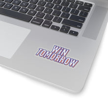 Load image into Gallery viewer, Win Tomorrow Stickers