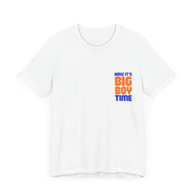 Load image into Gallery viewer, Big Boy Time Tee
