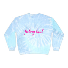 Load image into Gallery viewer, Feeling Bad Unisex Tie-Dye Sweatshirt