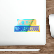 Load image into Gallery viewer, The Mets, Who Are Good Holographic Stickers