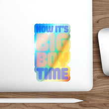 Load image into Gallery viewer, Big Boy Time Holographic Stickers