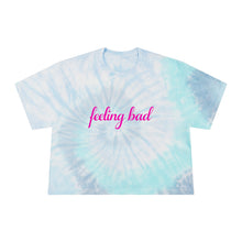 Load image into Gallery viewer, Feeling Bad Tie-Dye Crop Tee