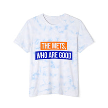 Load image into Gallery viewer, Tie-Dye The Mets, Who Are Good