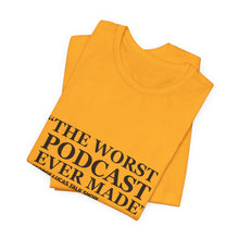 Load image into Gallery viewer, GLTS "The Worst Podcast Ever Made"
