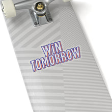 Load image into Gallery viewer, Win Tomorrow Stickers