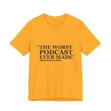 Load image into Gallery viewer, GLTS "The Worst Podcast Ever Made"