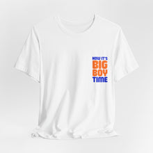 Load image into Gallery viewer, Big Boy Time Tee
