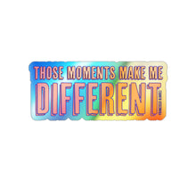 Load image into Gallery viewer, "Those Moments" Holographic Stickers