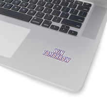 Load image into Gallery viewer, Win Tomorrow Stickers