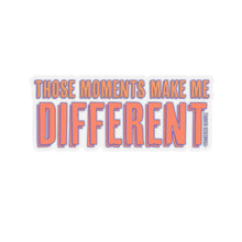 Load image into Gallery viewer, "Those Moments" Stickers