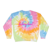 Load image into Gallery viewer, Feeling Bad Unisex Tie-Dye Sweatshirt