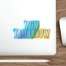 Load image into Gallery viewer, Win Tomorrow Holographic Stickers