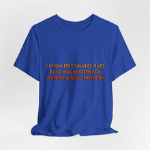 Load image into Gallery viewer, Rather Be Watching the Mets Tee