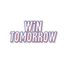Load image into Gallery viewer, Win Tomorrow Stickers
