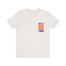 Load image into Gallery viewer, Big Boy Time Tee