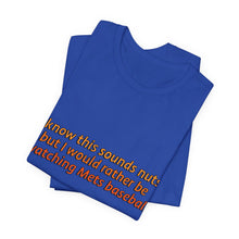 Load image into Gallery viewer, Rather Be Watching the Mets Tee