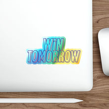 Load image into Gallery viewer, Win Tomorrow Holographic Stickers
