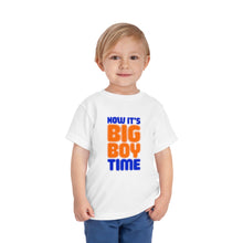 Load image into Gallery viewer, Big Boy Time Toddler Tee