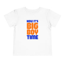 Load image into Gallery viewer, Big Boy Time Toddler Tee